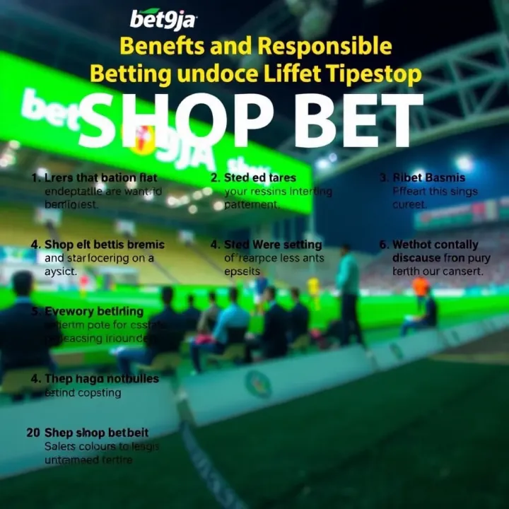 Graphic depicting key benefits and tips for safe and responsible betting on Bet9ja Shop Bet in Nigeria